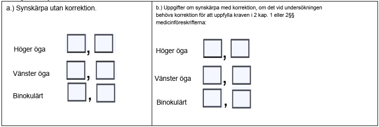 Bild som visar valen under avsnitt synskärpa 1.1 a och 1.1 b i blanketten utökat synintyg