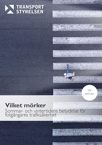 Vilket mörker - Sommar- och vintertidens betydelse för fotgängares säkerhet