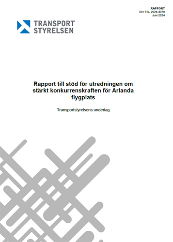 Rapport till stöd för utredningen om stärkt konkurrenskraft för Arlanda flygplats